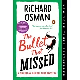 The Bullet That Missed: A Thursday Murder Club Mystery