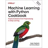 Machine Learning with Python Cookbook: Practical Solutions from Preprocessing to Deep Learning