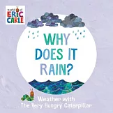Why Does It Rain?: Weather with the Very Hungry Caterpillar