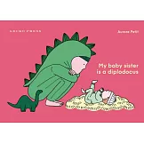 My Baby Sister Is a Diplodocus