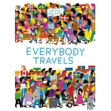 Everybody Travels: Every One a Different Journey