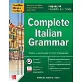 Practice Makes Perfect: Complete Italian Grammar, Premium Fourth Edition