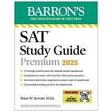 SAT Premium Study Guide 2025: 5 Practice Tests + Comprehensive Review + Online Practice