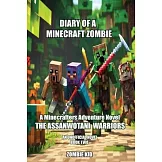 Diary of a Minecraft Zombie: The Assanwotani Warriors