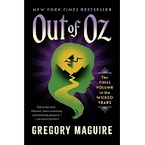 Out of Oz: The Final Volume in the Wicked Years