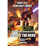 Diary of a Minecraft Zombie: Chesty the Hero