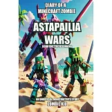 Diary of a Minecraft Zombie: Astapailia Wars