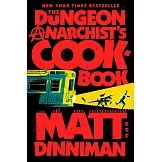 The Dungeon Anarchist’s Cookbook