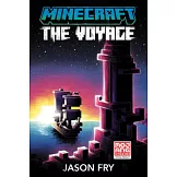 Minecraft: The Voyage (An Official Minecraft Novel 5)