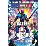 Diary of a Minecraft Zombie: Battle of Calgarus