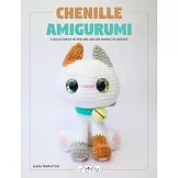 Chenille Amigurumi: A Collection of No Sew and Low Sew Animals to Crochet