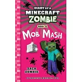 Diary of a Minecraft Zombie Book 20: Mob Mash