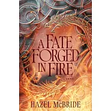 A Fate Forged in Fire