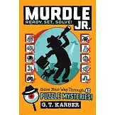 【紅遍全球．超過百萬人都在玩】Murdle Jr. 偵探解謎遊戲書 Murdle Jr.: Ready, Set, Solve!