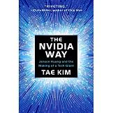 The Nvidia Way: Jensen Huang and the Making of a Tech Giant