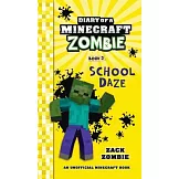 Diary of a Minecraft Zombie Book 5: School Daze