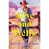 Alive and Wells: A Wells Ranch Novel
