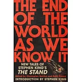The End of the World as We Know It: New Tales of Stephen King’s the Stand