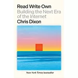 Read Write Own: Building the Next Era of the Internet
