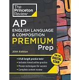 Princeton Review AP English Language & Composition Premium Prep, 20th Edition: 8 Practice Tests + Digital Practice Online + Content Review