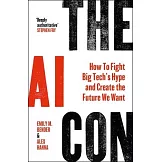 The AI Con: How to Fight Big Tech’s Hype and Create the Future We Want