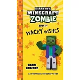 Diary of a Minecraft Zombie Book 35: Wacky Wishes