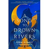 A Song to Drown Rivers