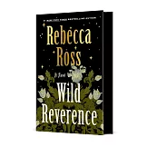 Wild Reverence: A Novel