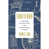 Craftland: In Search of Our Disappearing Trades