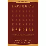 Exploring Ezekiel Workbook: The Next Big War, Earth’s Final Days, and Your Eternal Destination