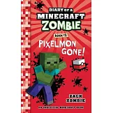 Diary of a Minecraft Zombie Book 12: Pixelmon Gone!