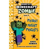 Diary of a Minecraft Zombie Book 13: Friday Night Frights