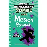 Diary of a Minecraft Zombie Book 25: Mission Possible