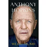 We Did Ok, Kid: A Memoir