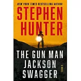 The Gun Man Jackson Swagger: A Western