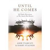 Until He Comes: 365 Daily Devotions as We Await His Return