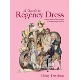 A Guide to Regency Dress