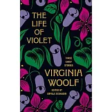 The Life of Violet: Three Early Stories