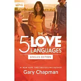 The 5 Love Languages Singles Edition: The Secret That Will Revolutionize Your Relationships