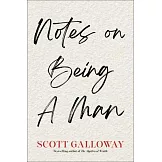 Notes on Being a Man