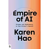Empire of AI: Dreams and Nightmares in Sam Altman’s OpenAI
