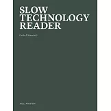 Slow Technology Reader