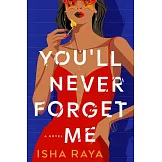 You’ll Never Forget Me