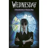 《星期三》影集第一季小說 Wednesday: A Novelization of Season One