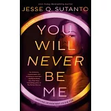 You Will Never Be Me