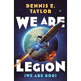 We Are Legion (We Are Bob): Bobiverse: Book 1