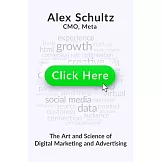 Click Here: The Art and Science of Digital Marketing and Advertising