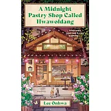 A Midnight Pastry Shop Called Hwawoldang