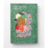 I Am. We Are. Liberty