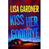 Kiss Her Goodbye